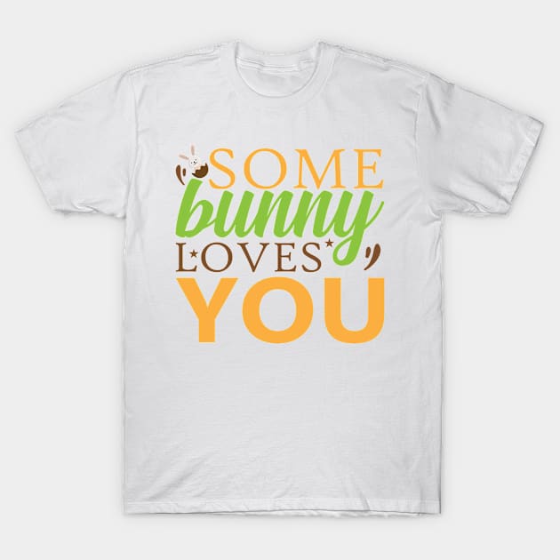 Some Bunny Loves You T-Shirt by Sohidul Islam